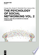 The Psychology of Social Networking. : Identity and Relationships in Online Communities /