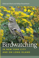 Birdwatching : : in New York City and on Long Island /