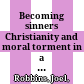 Becoming sinners : Christianity and moral torment in a Papua New Guinea society /