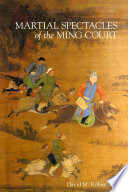 Martial Spectacles of the Ming Court /