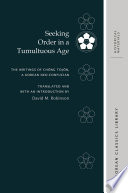 Seeking Order in a Tumultuous Age : : The Writings of Chŏng Tojŏn, a Korean Neo-Confucian /