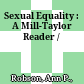 Sexual Equality : : A Mill-Taylor Reader /