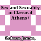 Sex and Sexuality in Classical Athens /