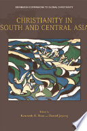 Christianity in South and Central Asia /