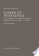 Corps et pénitence : : les carmélites déchaussées espagnoles (ca 1560-ca 1640) /