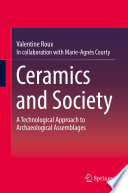 Ceramics and society : a technological approach to archaeological assemblages
