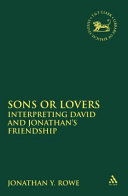 Sons or lovers : an interpretation of David and Jonathan's friendship /