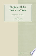 The Jibbali (Shahri) language of Oman : : grammar and texts /