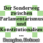 Der Sonderweg zwischen Parlamentarismus und Konstitutionalismus im alten Österreich