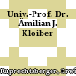 Univ.-Prof. Dr. Ämilian J. Kloiber