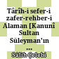 Târîh-i sefer-i zafer-rehber-i Alaman : [Kanunî Sultan Süleyman'ın Alaman Seferi (1532)]