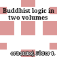 Buddhist logic : in two volumes