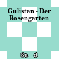 Gulistan - Der Rosengarten