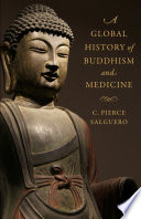 A Global History of Buddhism and Medicine /