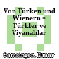 Von Türken und Wienern : = Türkler ve Viyanalılar