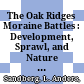 The Oak Ridges Moraine Battles : : Development, Sprawl, and Nature Conservation in the Toronto Region /