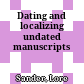 Dating and localizing undated manuscripts