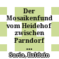 Der Mosaikenfund vom Heidehof zwischen Parndorf und Bruckneudorf : vorläufiger Bericht von Balduin Saria