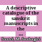 A descriptive catalogue of the sanskrit manuscripts in the Government Oriental Manuscripts Library, Madras