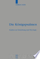 Die Königspsalmen : : Studien zur Entstehung und Theologie /