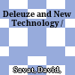 Deleuze and New Technology /