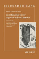 ScriptOralität in der argentinischen Literatur: Funktionswandel literarischer Oralität in Realismus, Avantgarde und Post-Avantgarde /