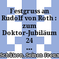Festgruss an Rudolf von Roth : : zum Doktor-Jubiläum 24 August 1893 /