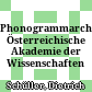 Phonogrammarchiv : Österreichische Akademie der Wissenschaften