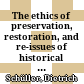 The ethics of preservation, restoration, and re-issues of historical sound recordings