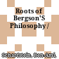 Roots of Bergson'S Philosophy /