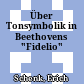 Über Tonsymbolik in Beethovens "Fidelio"