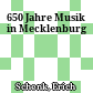 650 Jahre Musik in Mecklenburg
