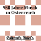 950 Jahre Musik in Österreich