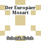 Der Europäer Mozart