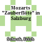 Mozarts "Zauberflöte" in Salzburg