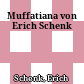 Muffatiana : von Erich Schenk