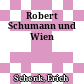 Robert Schumann und Wien