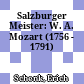 Salzburger Meister: W. A. Mozart : (1756 - 1791)