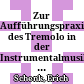 Zur Aufführungspraxis des Tremolo in der Instrumentalmusik des 17. und 18. Jahrhunderts