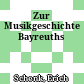 Zur Musikgeschichte Bayreuths