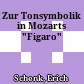 Zur Tonsymbolik in Mozarts "Figaro"