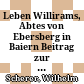 Leben Willirams, Abtes von Ebersberg in Baiern : Beitrag zur Geschichte des 11. Jahrhunderts