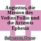 Augustus, die Mission des Vedius Pollio und die Artemis Ephesia