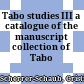 Tabo studies III : a catalogue of the manuscript collection of Tabo monastery