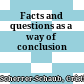 Facts and questions as a way of conclusion