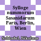Sylloge nummorum Sasanidarum : Paris, Berlin, Wien