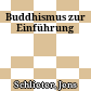 Buddhismus zur Einführung