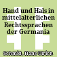 Hand und Hals in mittelalterlichen Rechtssprachen der Germania