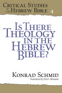 Is There Theology in the Hebrew Bible? /