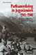 Partisanenkrieg in Jugoslawien 1941 - 1944